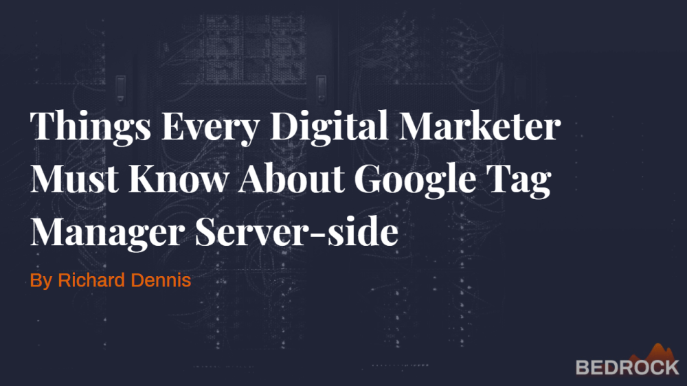 Things Every Digital Marketer Must Know About Google Tag Manager Server-side